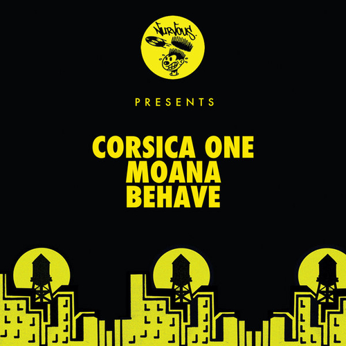 Corsica One - Moana - Behave [NUR25522]